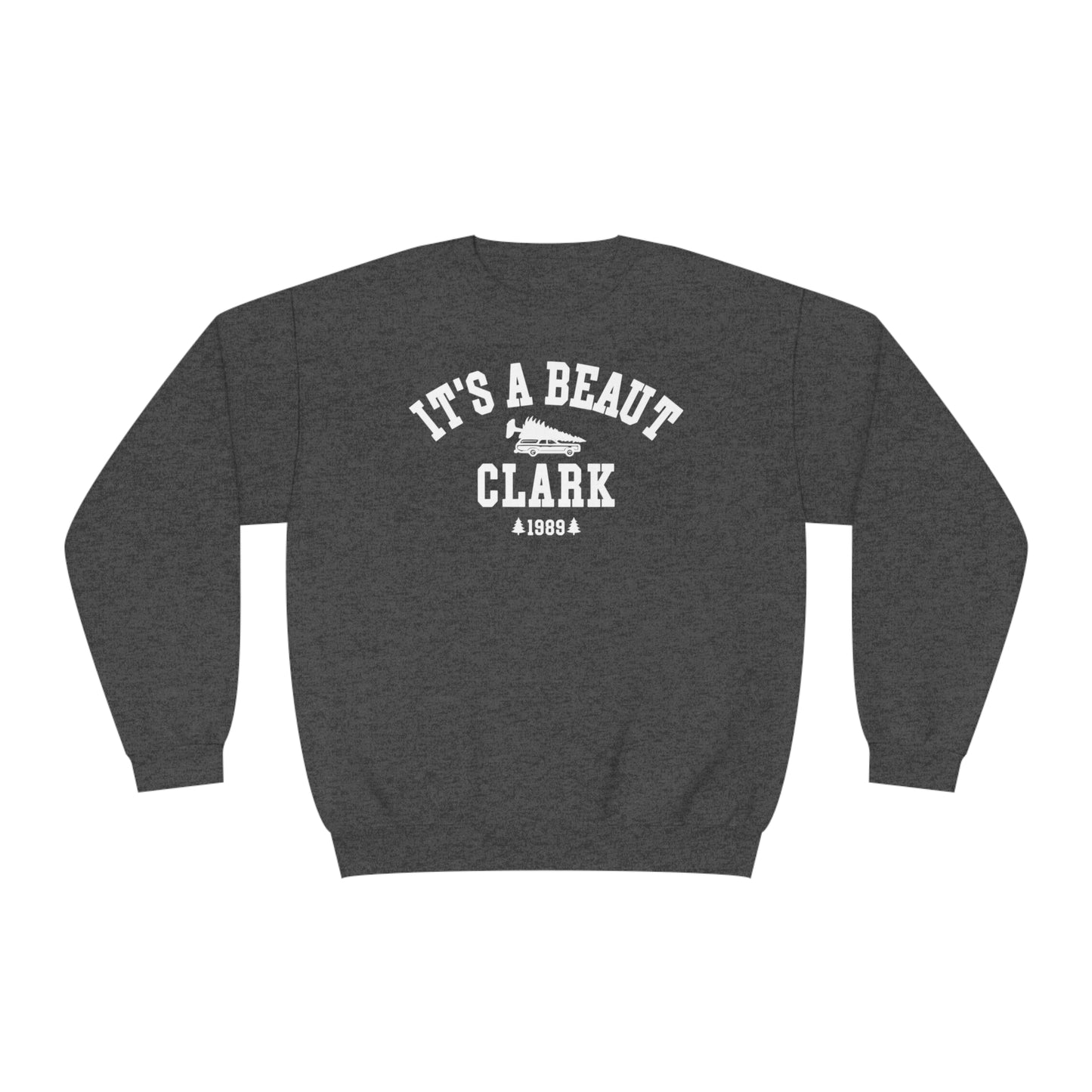 IT'S A BEAUT, CLARK CREWNECK