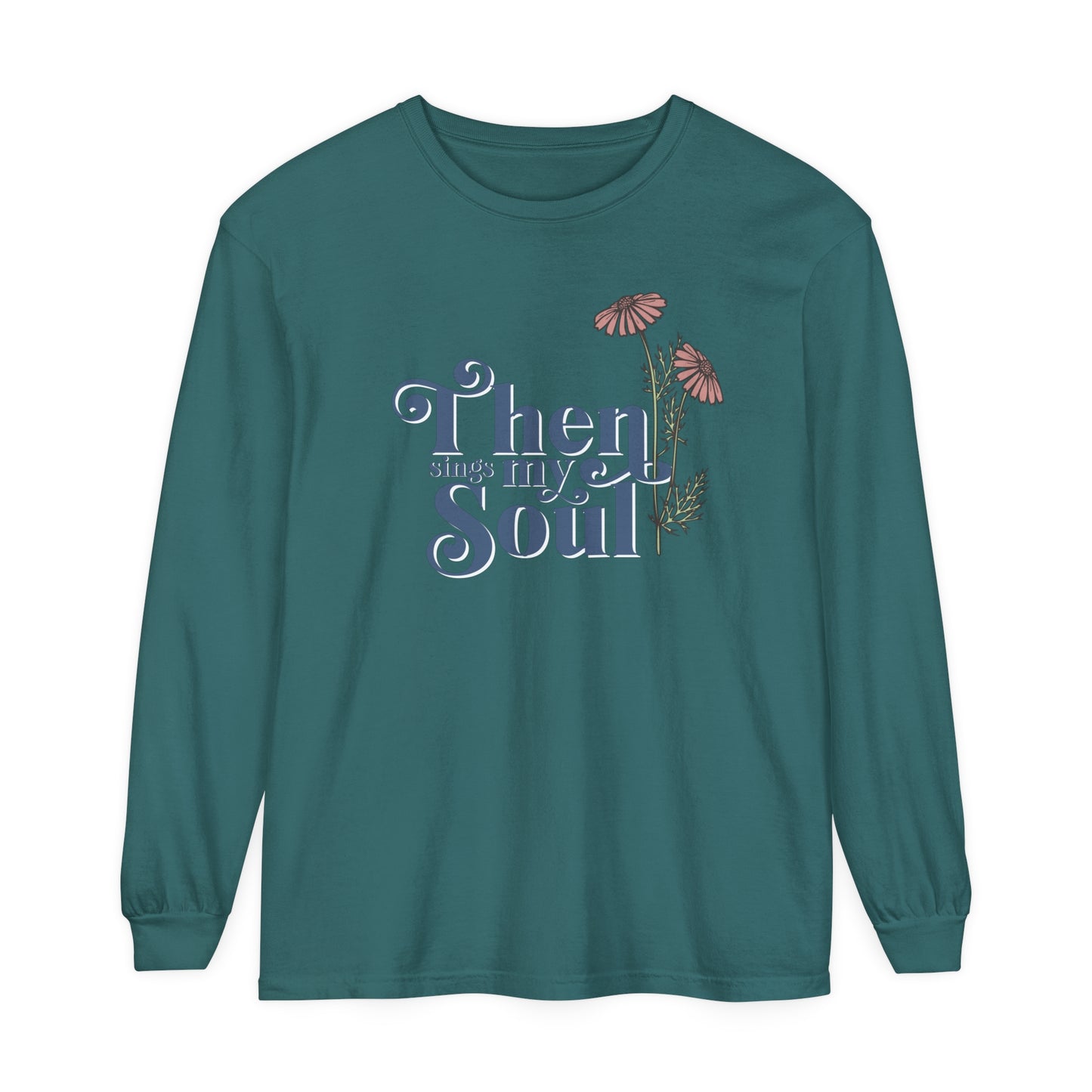 THEN SINGS MY SOUL LONG SLEEVE
