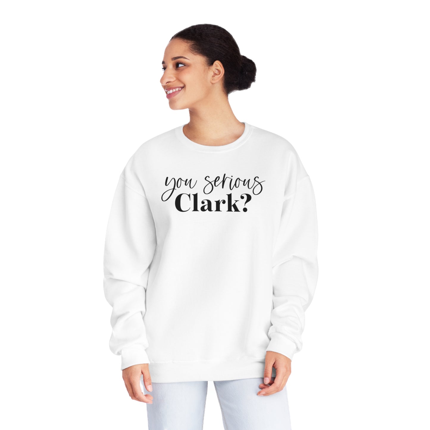 YOU SERIOUS, CLARK? CHRISTMAS CREWNECK