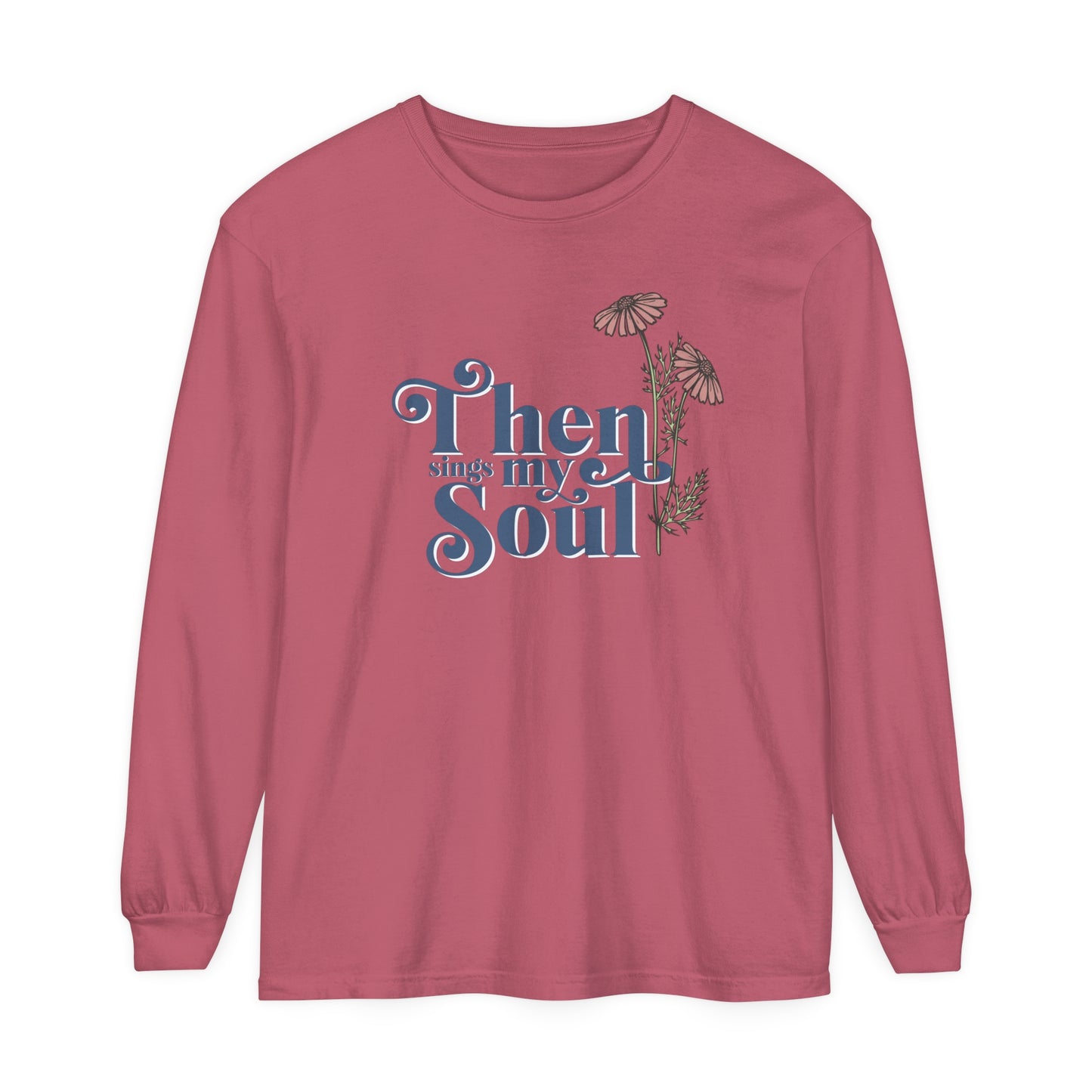THEN SINGS MY SOUL LONG SLEEVE