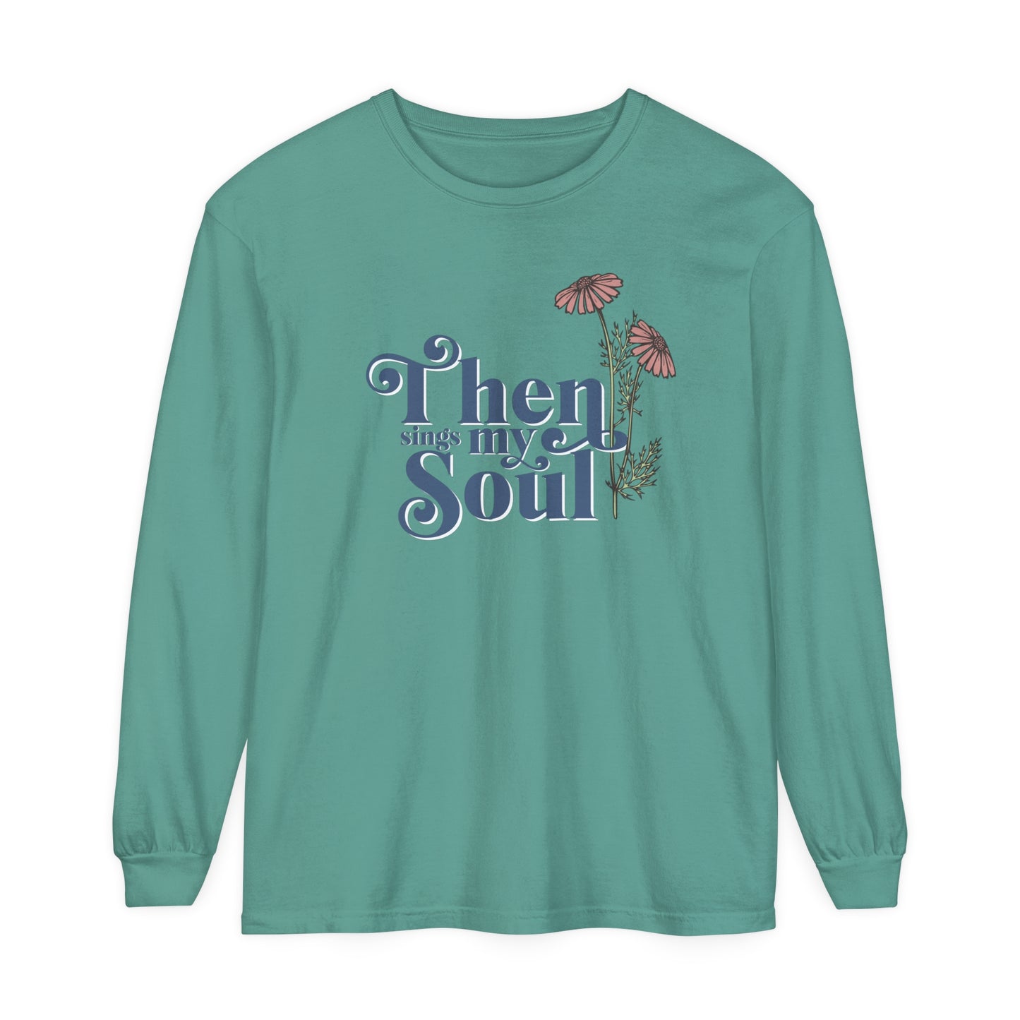 THEN SINGS MY SOUL LONG SLEEVE