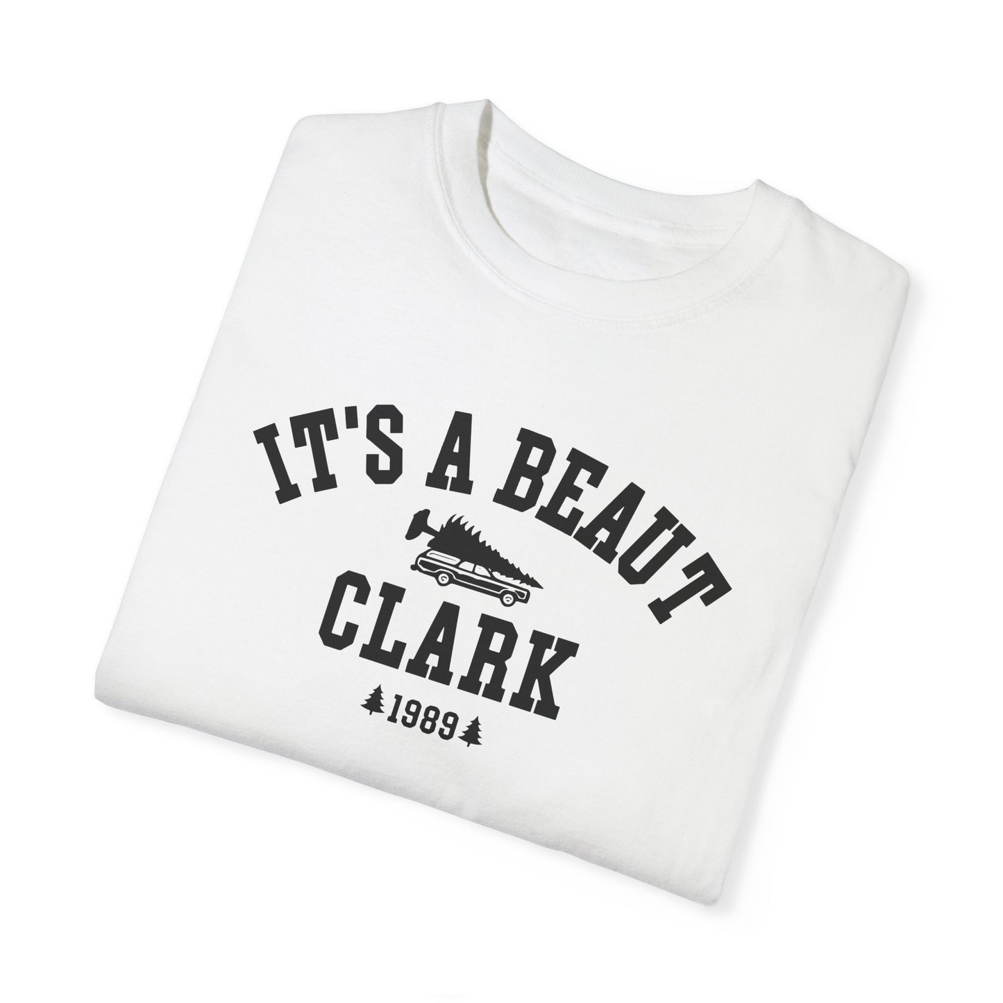 IT’S A BEAUT, CLARK CHRISTMAS T-SHIRT