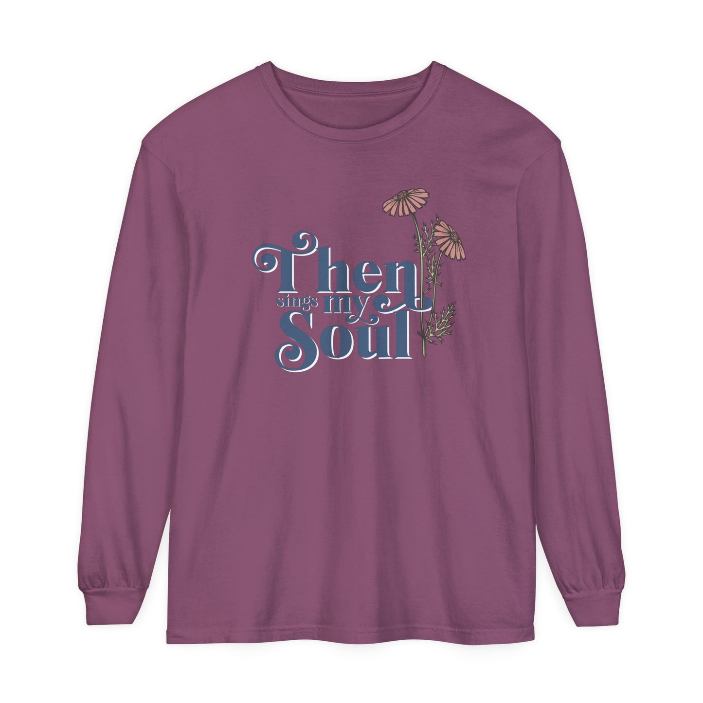 THEN SINGS MY SOUL LONG SLEEVE
