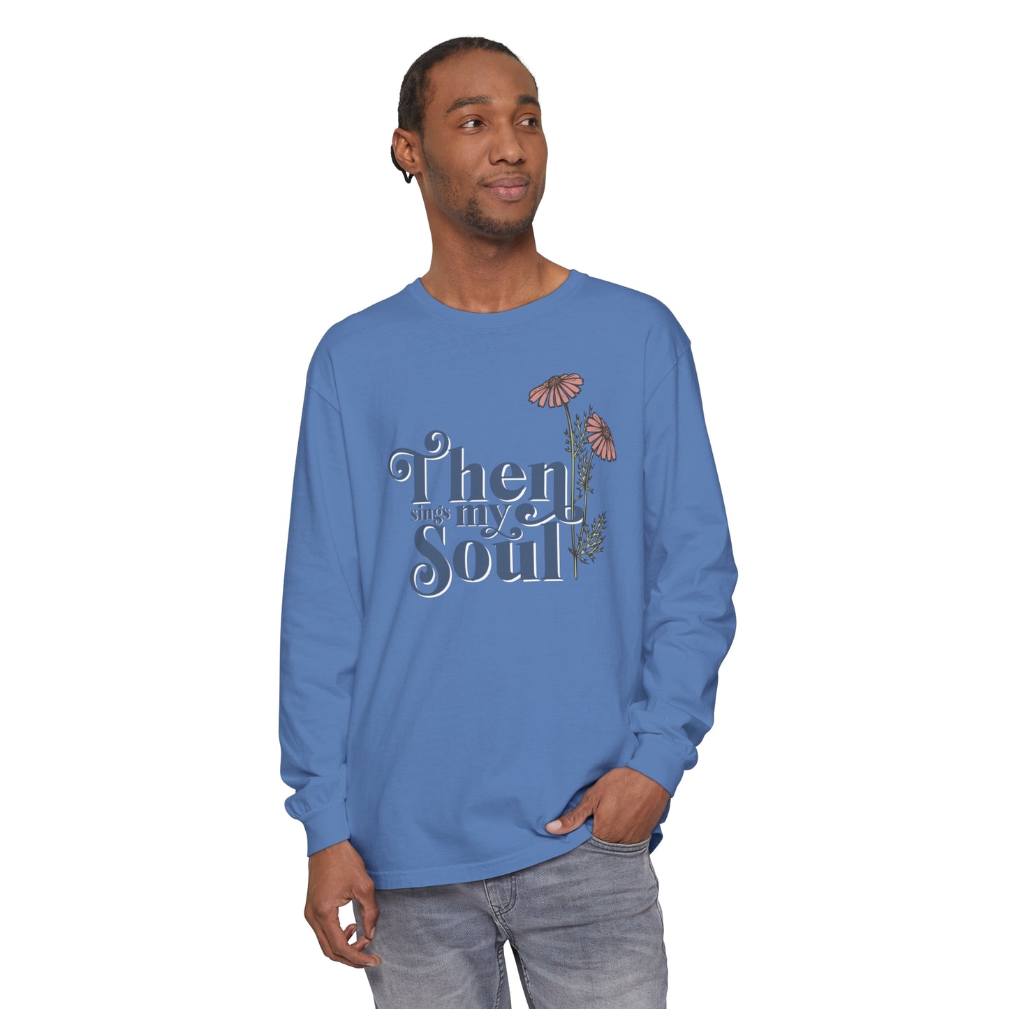 THEN SINGS MY SOUL LONG SLEEVE