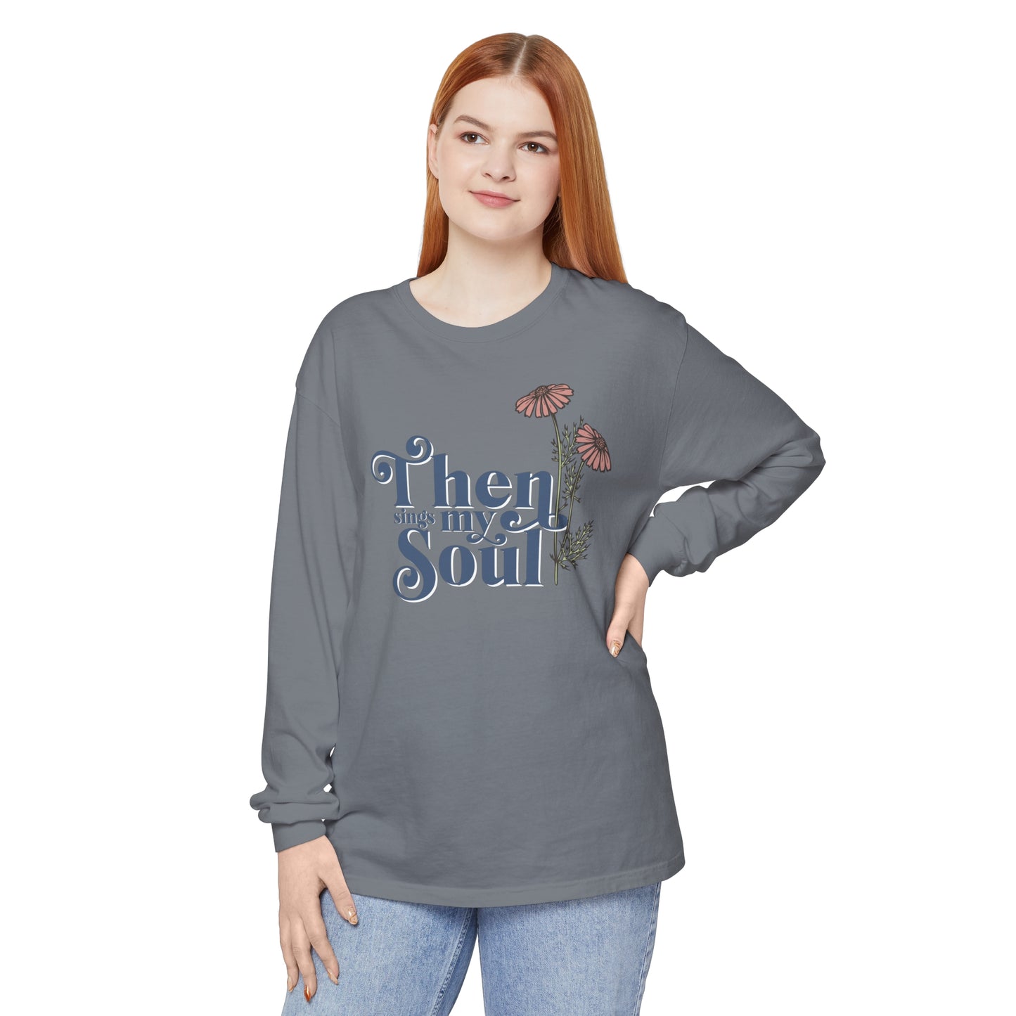 THEN SINGS MY SOUL LONG SLEEVE