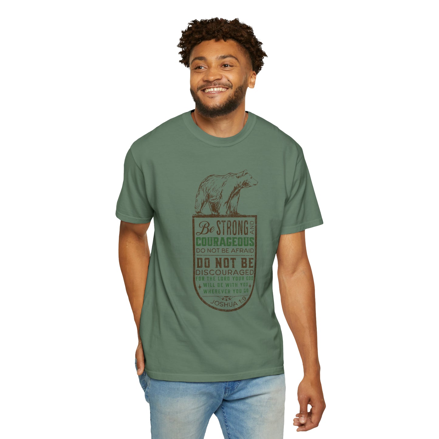 BE STRONG + COURAGEOUS T-SHIRT