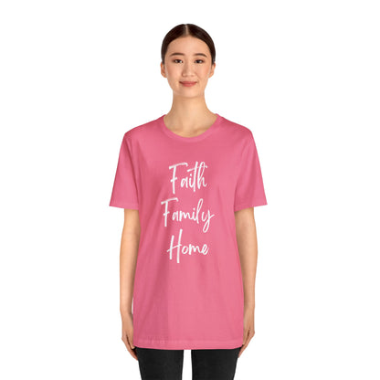 FAITH FAMILY HOME T-SHIRT