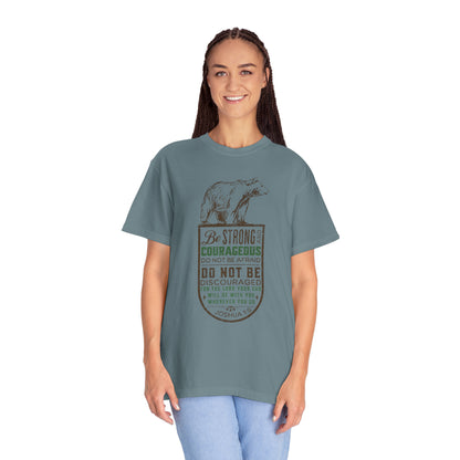 BE STRONG + COURAGEOUS T-SHIRT