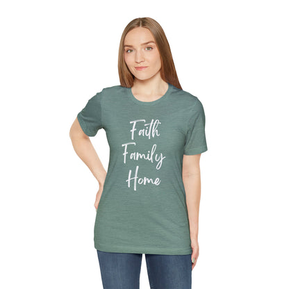 FAITH FAMILY HOME T-SHIRT