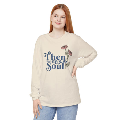 THEN SINGS MY SOUL LONG SLEEVE