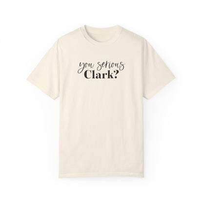 YOU SERIOUS, CLARK? CHRISTMAS T-SHIRT