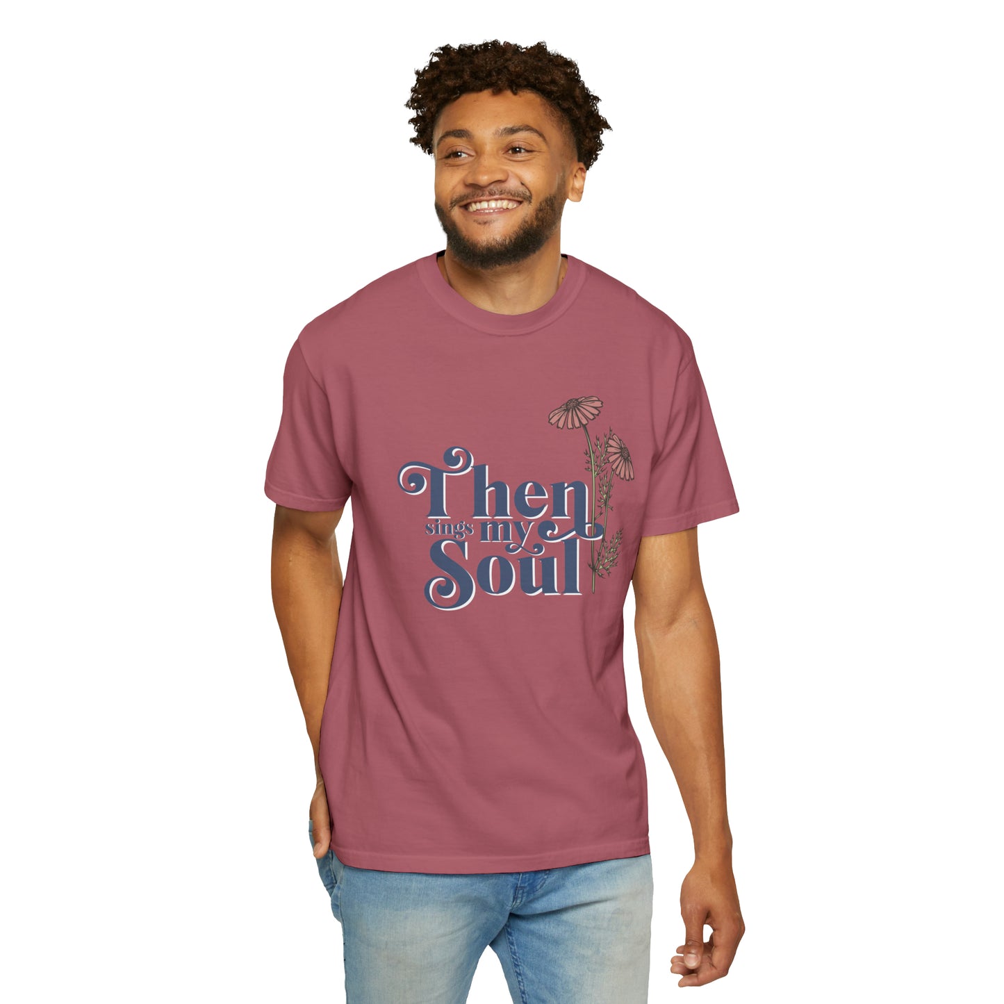 THEN SINGS MY SOUL T-SHIRT