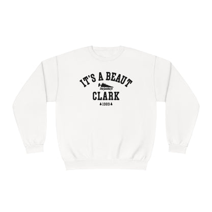 IT'S A BEAUT, CLARK CREWNECK