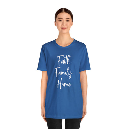 FAITH FAMILY HOME T-SHIRT