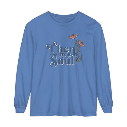 THEN SINGS MY SOUL LONG SLEEVE