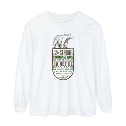 BE STRONG + COURAGEOUS LONG SLEEVE