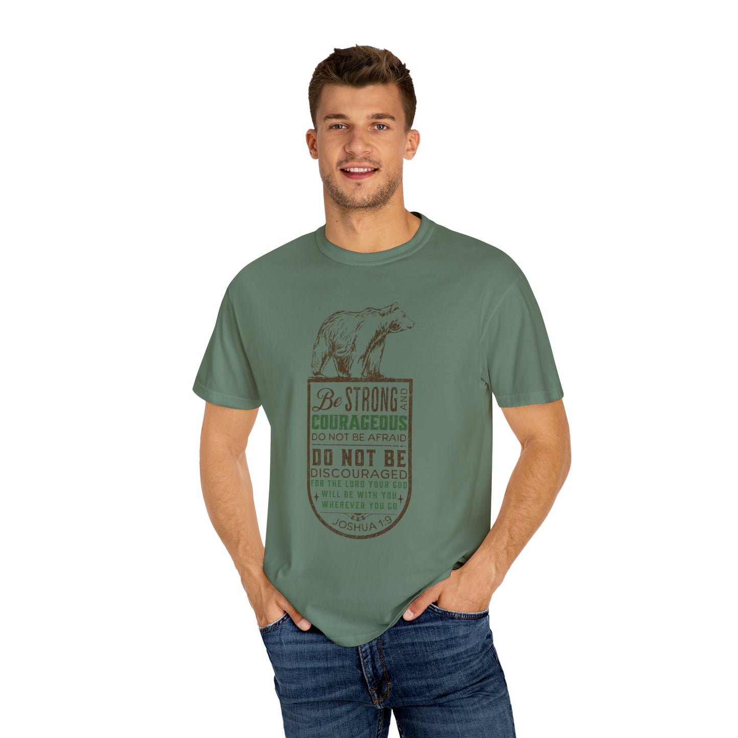 BE STRONG + COURAGEOUS T-SHIRT