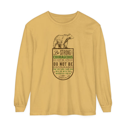 BE STRONG + COURAGEOUS LONG SLEEVE