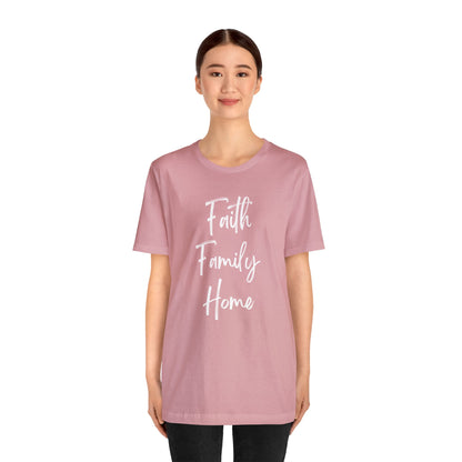 FAITH FAMILY HOME T-SHIRT