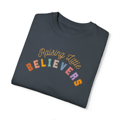 RAISING LITTLE BELIEVERS T-SHIRT