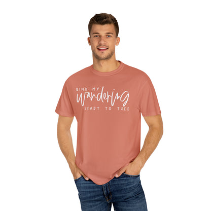 BIND MY WANDERING HEART TO THEE T-SHIRT