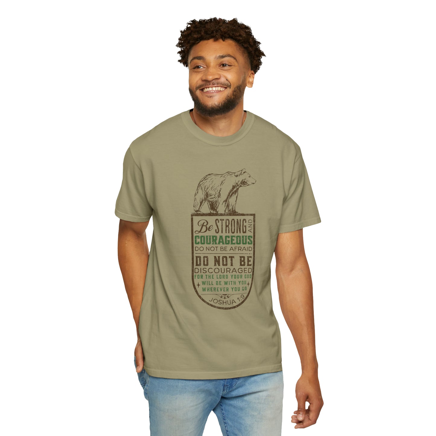 BE STRONG + COURAGEOUS T-SHIRT