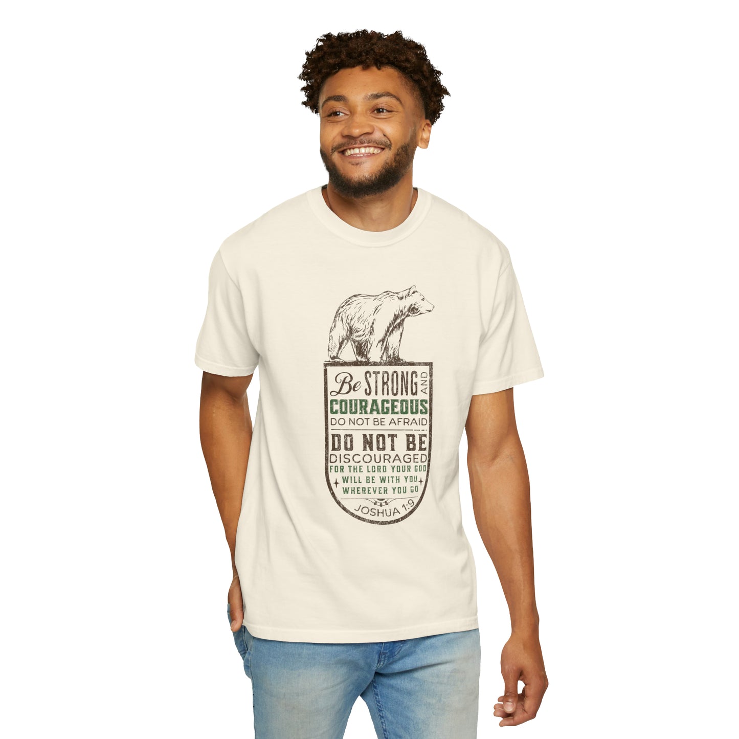 BE STRONG + COURAGEOUS T-SHIRT