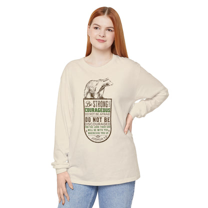 BE STRONG + COURAGEOUS LONG SLEEVE