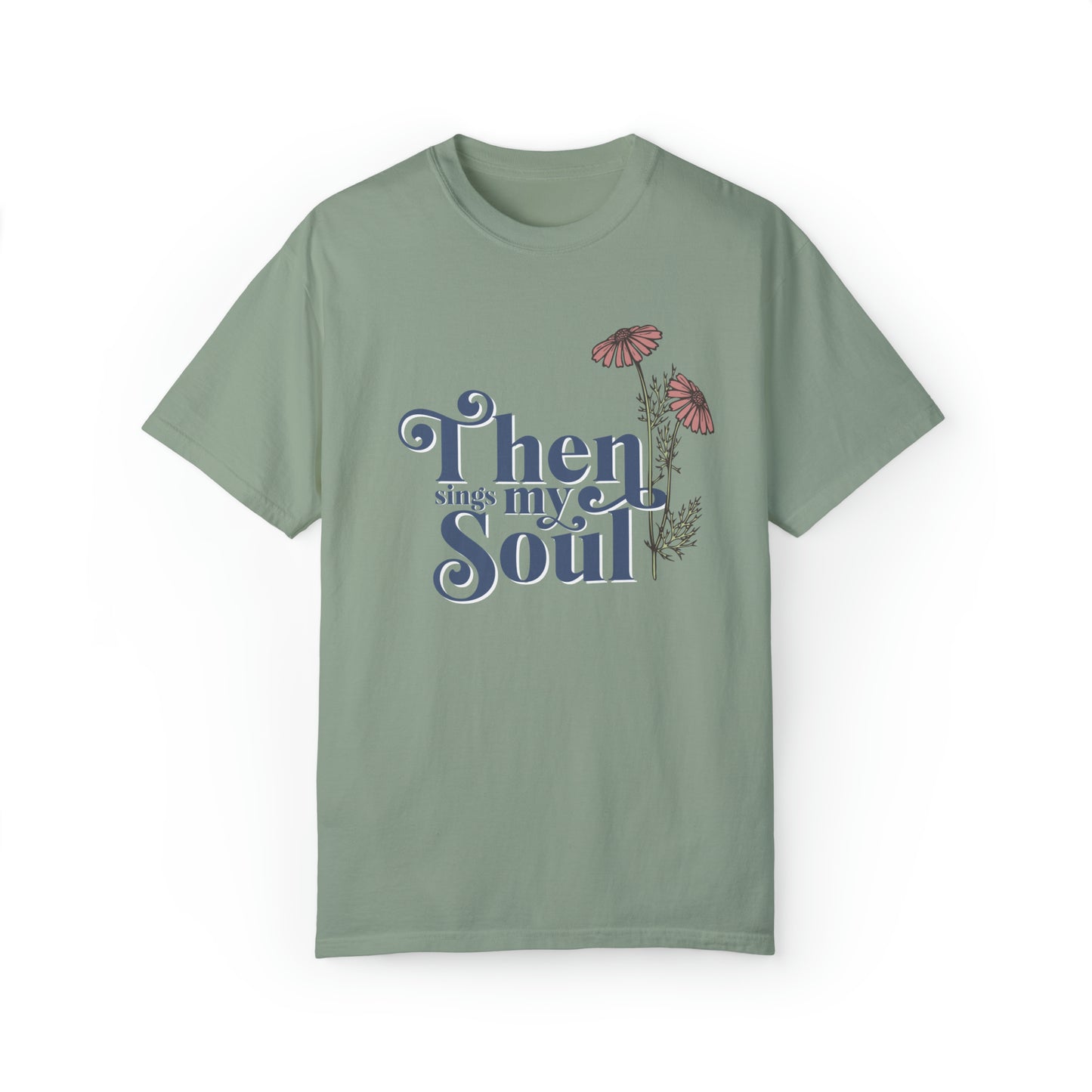 THEN SINGS MY SOUL T-SHIRT