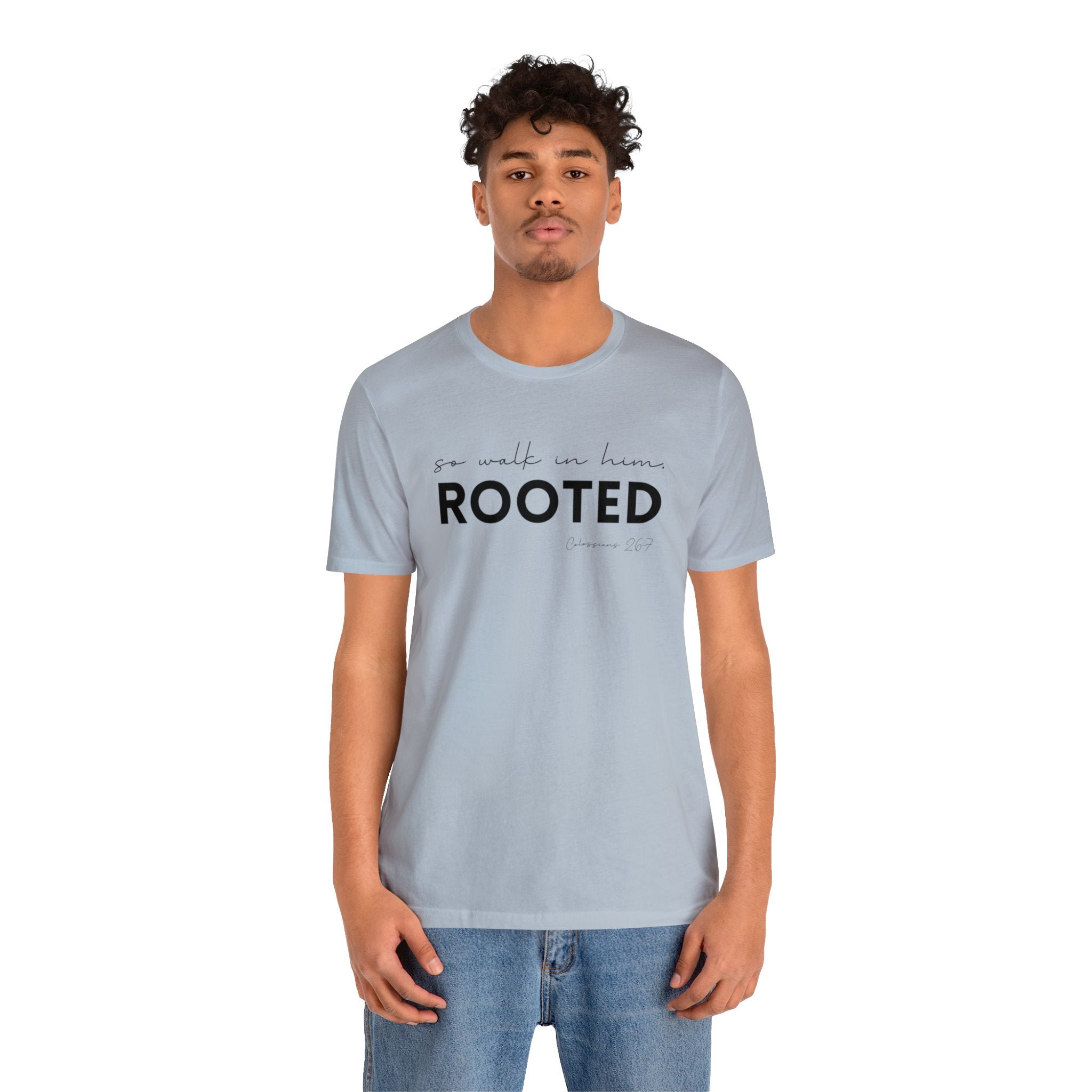 SO WALK IN HIM, ROOTED T-SHIRT – Rooted Homestead