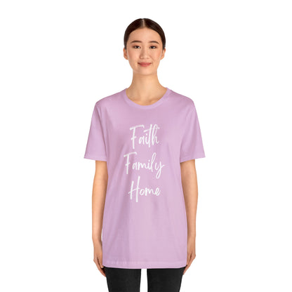 FAITH FAMILY HOME T-SHIRT