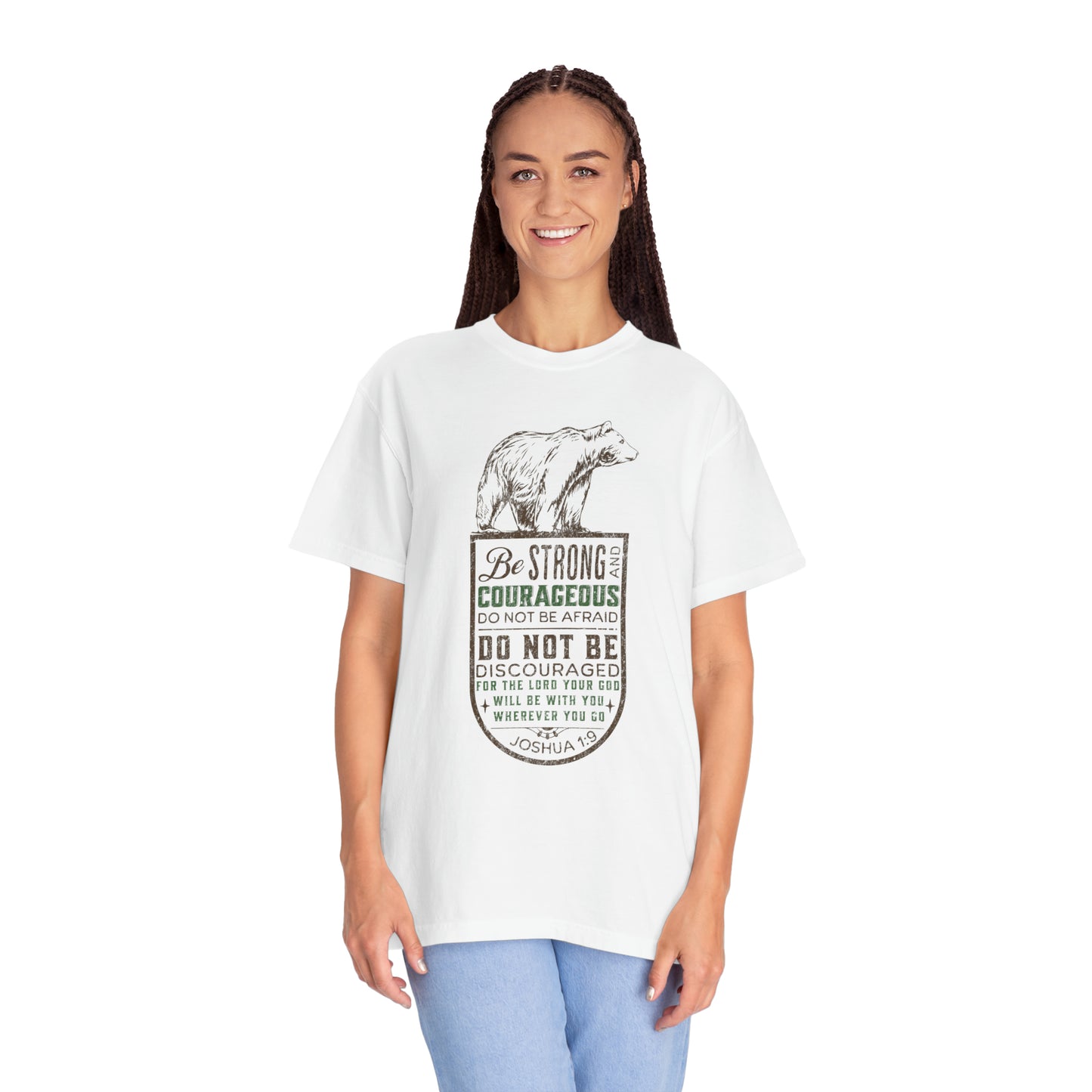 BE STRONG + COURAGEOUS T-SHIRT