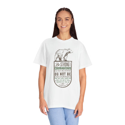 BE STRONG + COURAGEOUS T-SHIRT