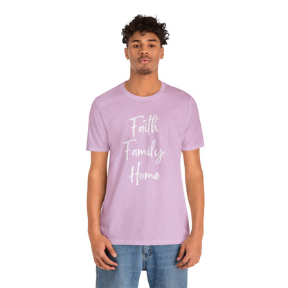 FAITH FAMILY HOME T-SHIRT