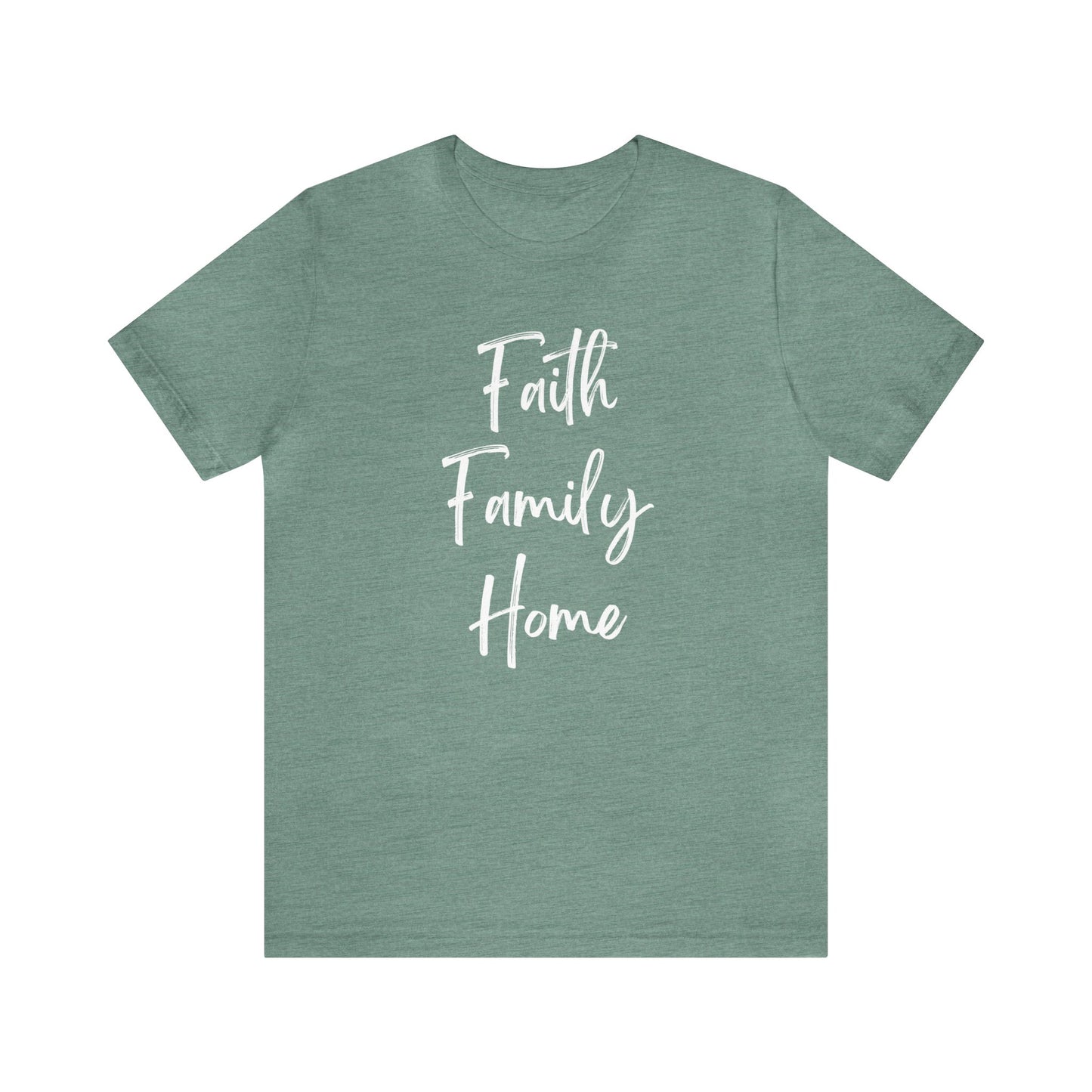 FAITH FAMILY HOME T-SHIRT