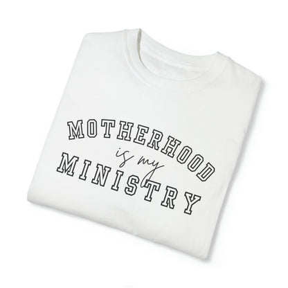 MOTHERHOOD IS MY MINISTRY T-SHIRT