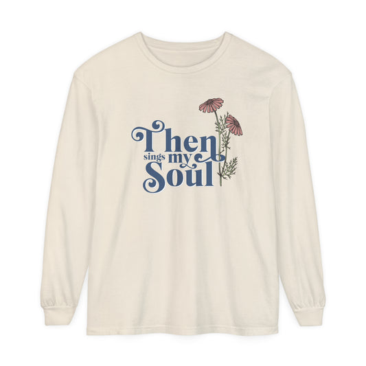 THEN SINGS MY SOUL LONG SLEEVE