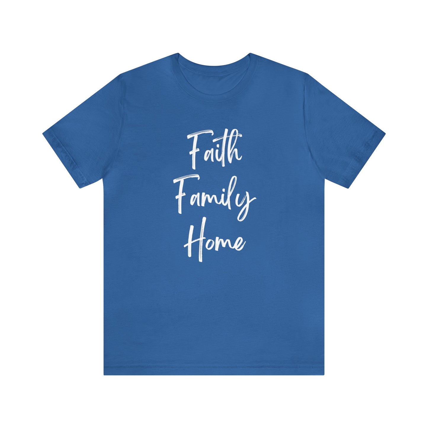 FAITH FAMILY HOME T-SHIRT