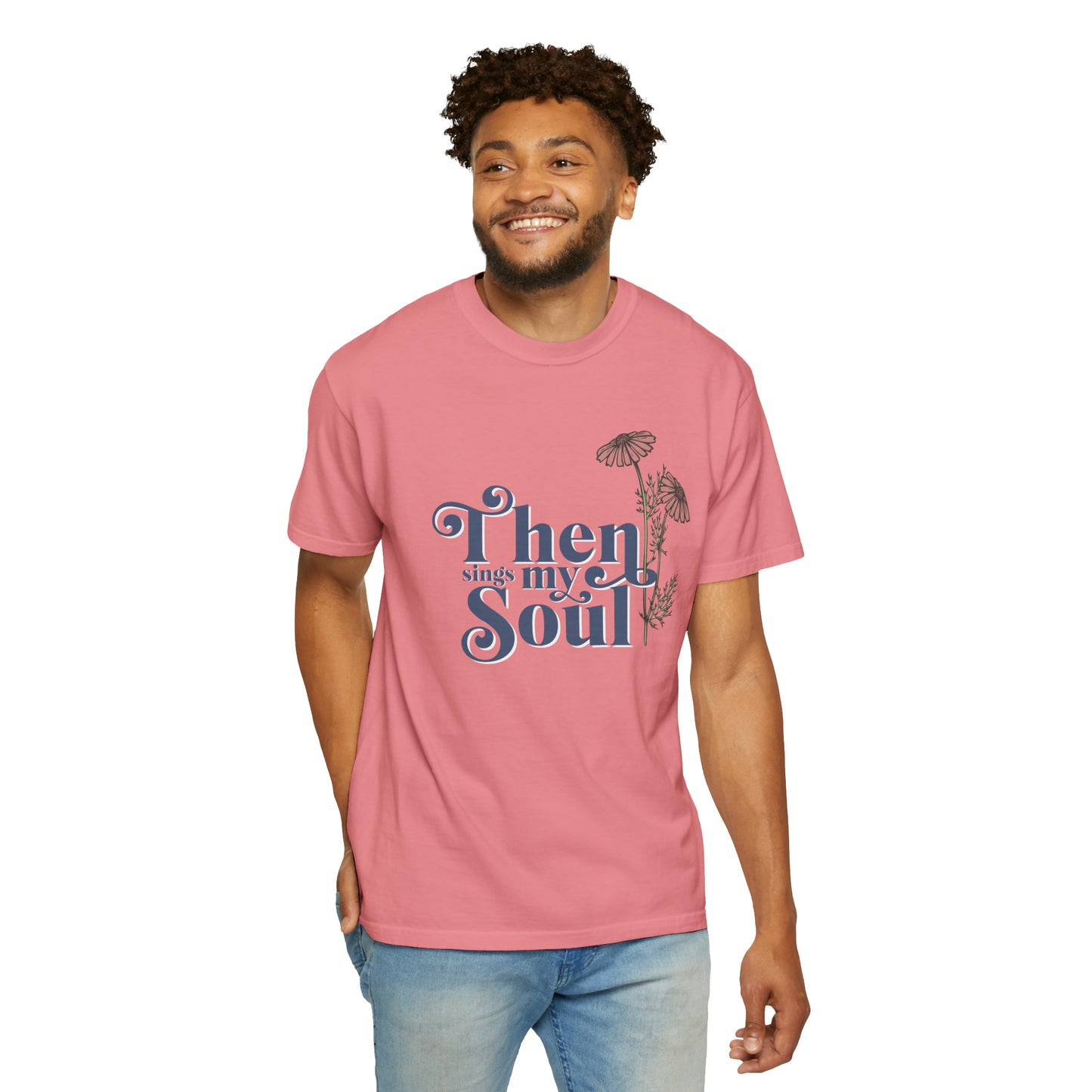 THEN SINGS MY SOUL T-SHIRT