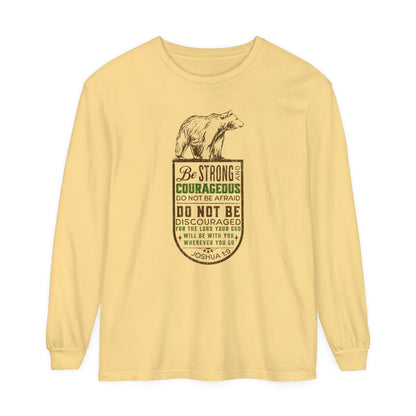 BE STRONG + COURAGEOUS LONG SLEEVE