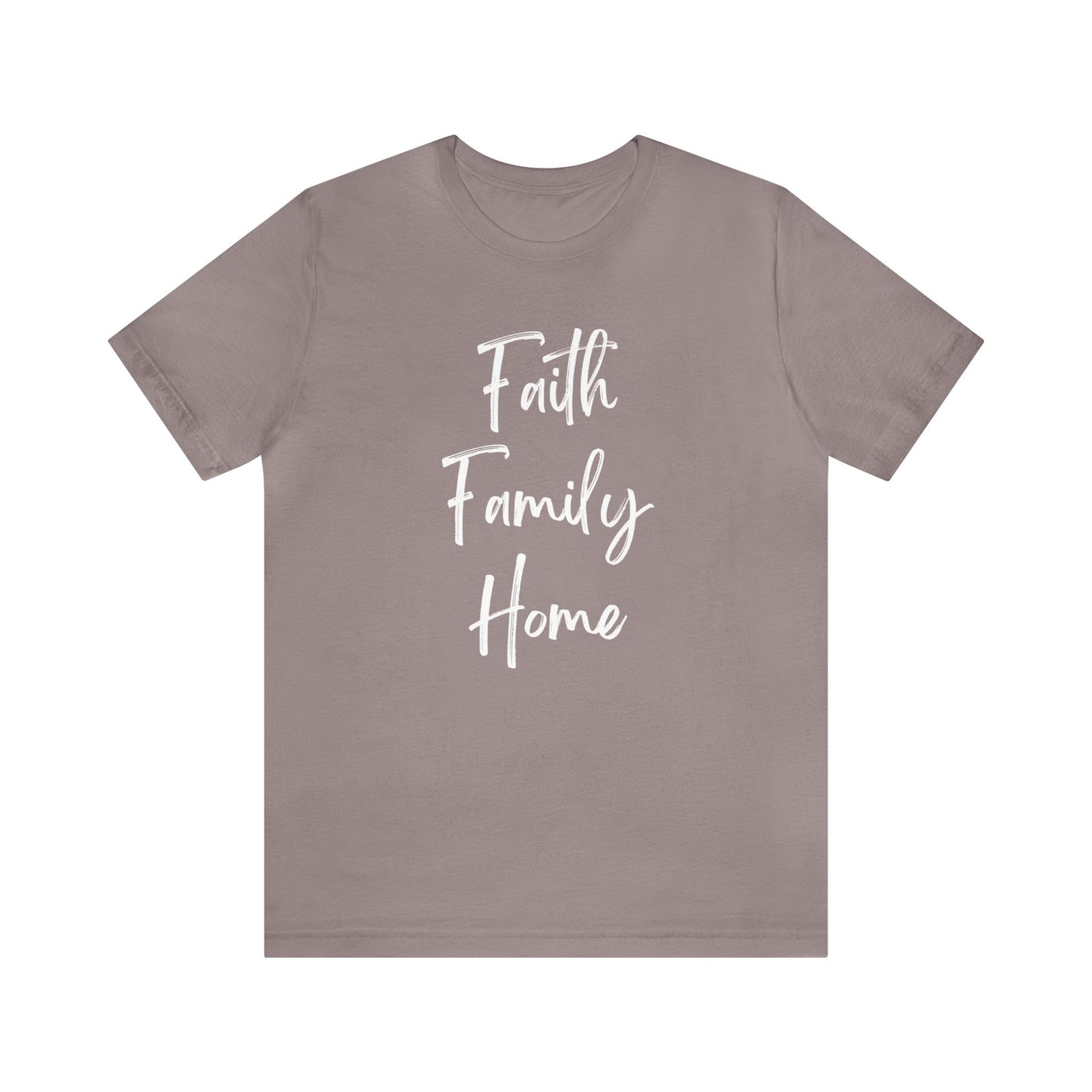 FAITH FAMILY HOME T-SHIRT