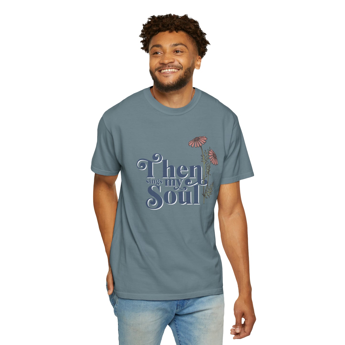 THEN SINGS MY SOUL T-SHIRT