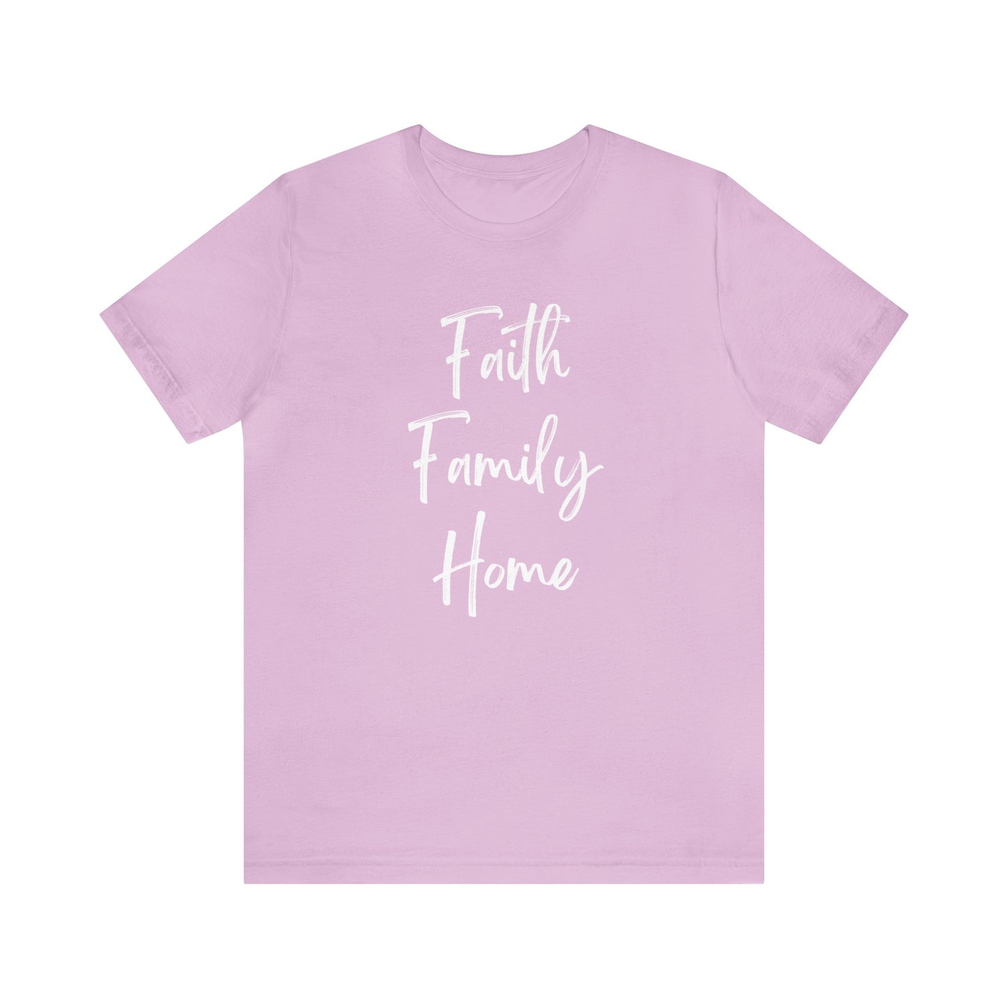 FAITH FAMILY HOME T-SHIRT