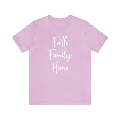 FAITH FAMILY HOME T-SHIRT