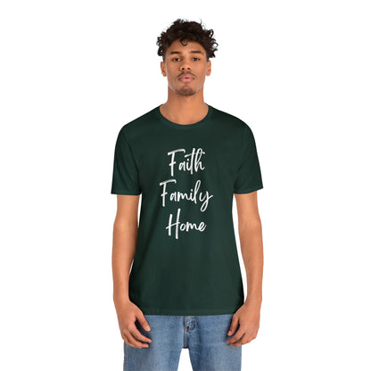 FAITH FAMILY HOME T-SHIRT