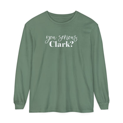 YOU SERIOUS, CLARK? LONG SLEEVE