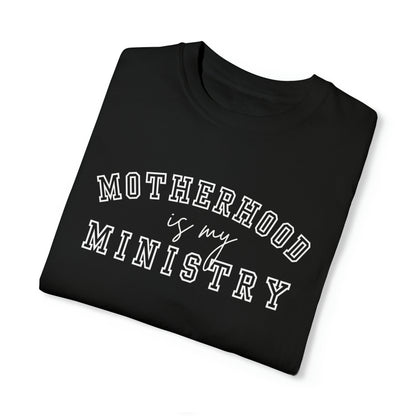 MOTHERHOOD IS MY MINISTRY T-SHIRT