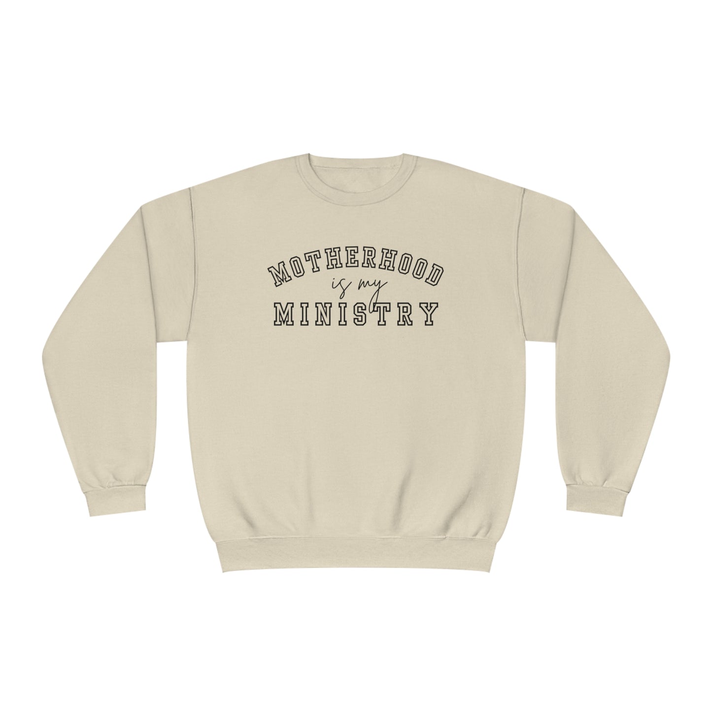 MOTHERHOOD IS MY MINISTRY CREWNECK