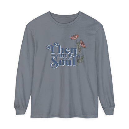 THEN SINGS MY SOUL LONG SLEEVE