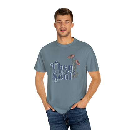 THEN SINGS MY SOUL T-SHIRT